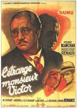 voir la fiche complète du film : L  étrange Monsieur Victor