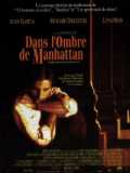 voir la fiche complète du film : Dans l ombre de Manhattan