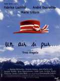 voir la fiche complète du film : Un Air si pur