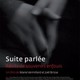 photo du film Suite Parlée Récits de souvenirs enfouis