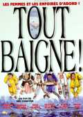 voir la fiche complète du film : Tout baigne !