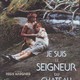 photo du film Je suis le seigneur du chateau