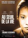 voir la fiche complète du film : Au seuil de la vie