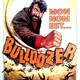 photo du film Mon nom est bulldozer