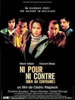 voir la fiche complète du film : Ni pour, ni contre (bien au contraire)
