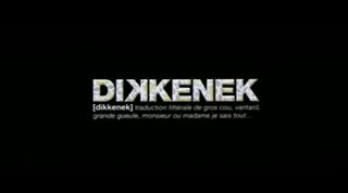 Un extrait du film  Dikkenek