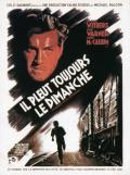 voir la fiche complète du film : Il pleut toujours le dimanche