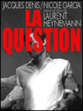 voir la fiche complète du film : La Question