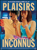 voir la fiche complète du film : Plaisirs inconnus