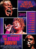 voir la fiche complète du film : Only the strong survive