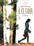 voir la fiche complète du film : A ce soir.