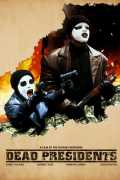 voir la fiche complète du film : Dead presidents