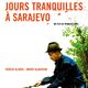 photo du film Jours tranquilles à Sarajevo