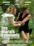 voir la fiche complète du film : Les Marais Criminels
