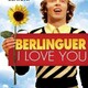 photo du film Berlinguer ti voglio bene