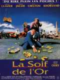voir la fiche complète du film : La Soif de l or