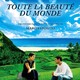 photo du film Toute la beauté du monde