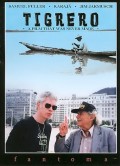 voir la fiche complète du film : Tigrero, un film jamais realise