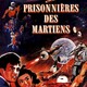 photo du film Prisonnieres des Martiens