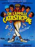 voir la fiche complète du film : On l appelle catastrophe
