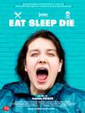 Eat Sleep Die