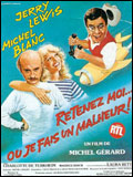 voir la fiche complète du film : Retenez-moi... où je fais un malheur !