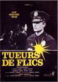 voir la fiche complète du film : Tueurs de flics