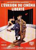 voir la fiche complète du film : L évasion du cinéma liberté