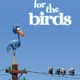 photo du film For the birds