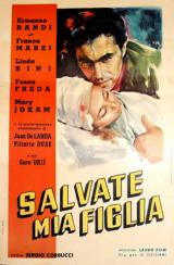 voir la fiche complète du film : Salvate mia figlia