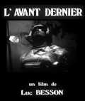 voir la fiche complète du film : L Avant dernier