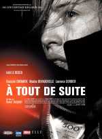 voir la fiche complète du film : À tout de suite