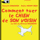 photo du film Comment tuer le chien de son voisin