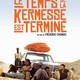 photo du film Le Temps De La Kermesse Est Terminé