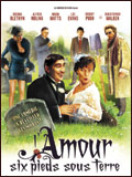 L Amour, Six Pieds Sous Terre