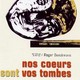 photo du film Nos coeurs sont vos tombes