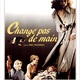 photo du film Change pas de main