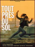 voir la fiche complète du film : Tout près du sol