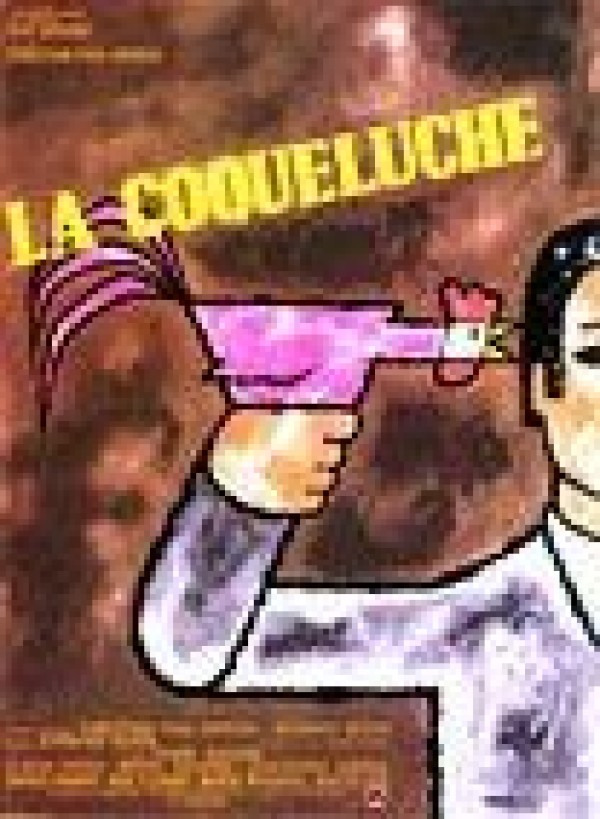 voir la fiche complète du film : La Coqueluche