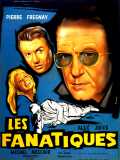 voir la fiche complète du film : Les Fanatiques