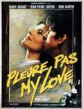 voir la fiche complète du film : Pleure pas my love