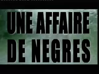 Extrait vidéo du film  Une affaire de nègres