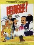 voir la fiche complète du film : Pétrole ! pétrole !