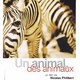 photo du film Un animal, des animaux