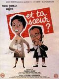 voir la fiche complète du film : Et ta soeur