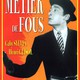 photo du film Métier de fous
