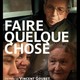 photo du film Faire quelque chose