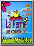 voir la fiche complète du film : La Ferme, une comedie bio