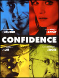 voir la fiche complète du film : Confidence