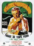 voir la fiche complète du film : Parade Du Temps Perdu (Les Casse Pieds)